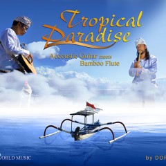 tropical paradise - accoustic guitar meets bamboo flute